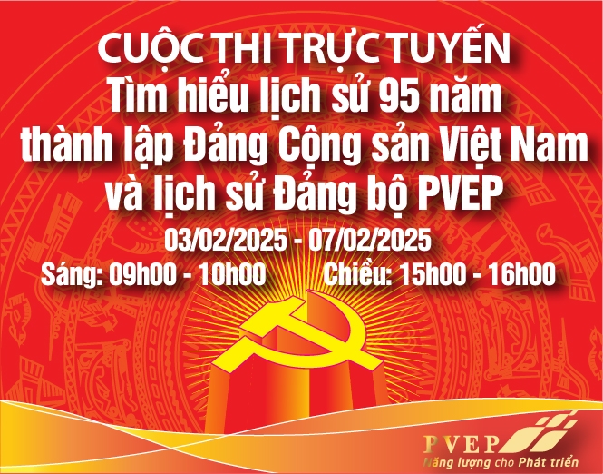Cuộc thi online “Tìm hiểu lịch sử 95 năm thành lập Đảng Cộng sản Việt Nam và lịch sử Đảng bộ PVEP”